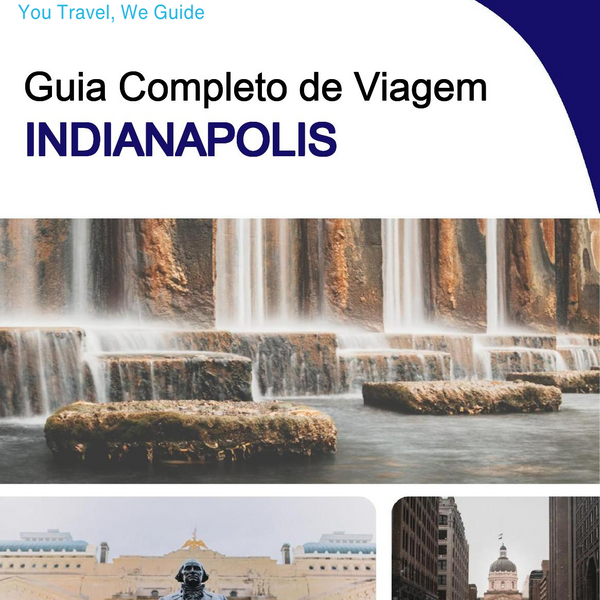 The complete travel guide for Indianapolis