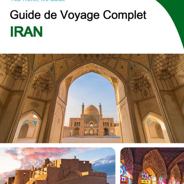 The complete travel guide for Iran