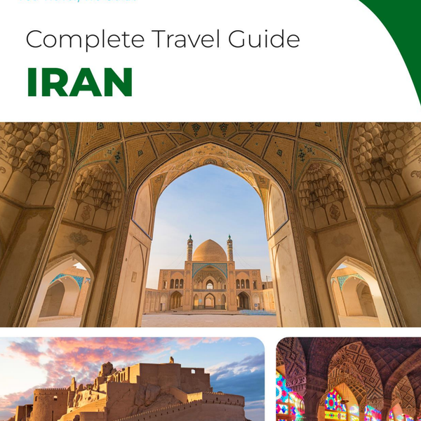 The complete travel guide for Iran