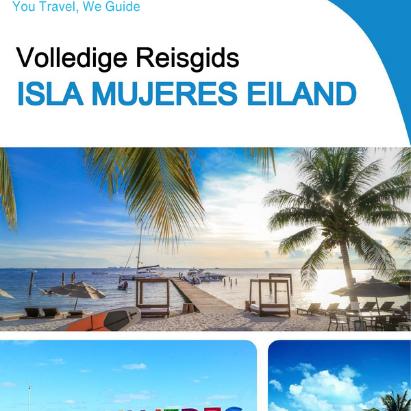 The complete travel guide for Isla Mujeres (Island)