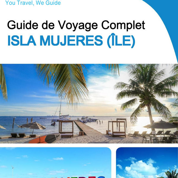 The complete travel guide for Isla Mujeres (Island)