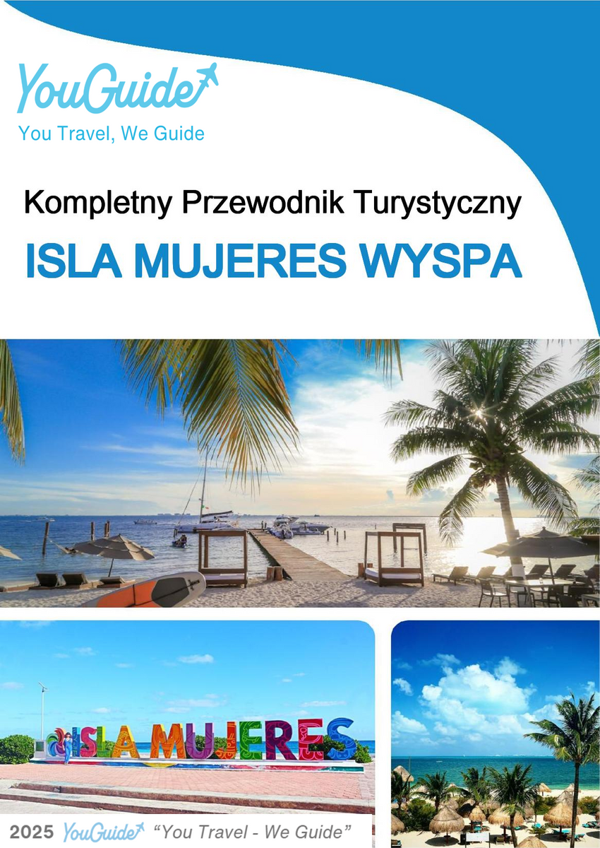 The complete travel guide for Isla Mujeres (Island)