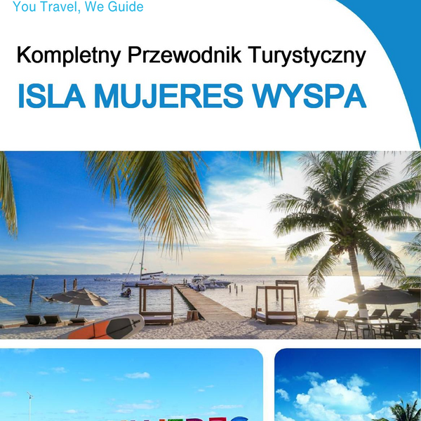 The complete travel guide for Isla Mujeres (Island)