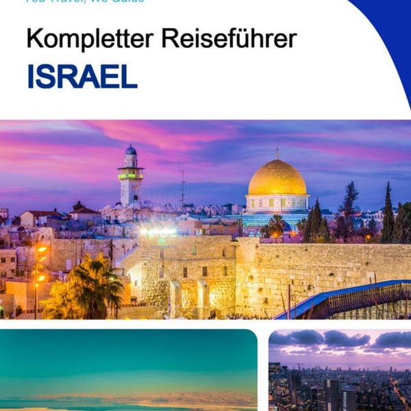 The complete travel guide for Israel