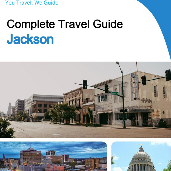 The complete travel guide for Jackson