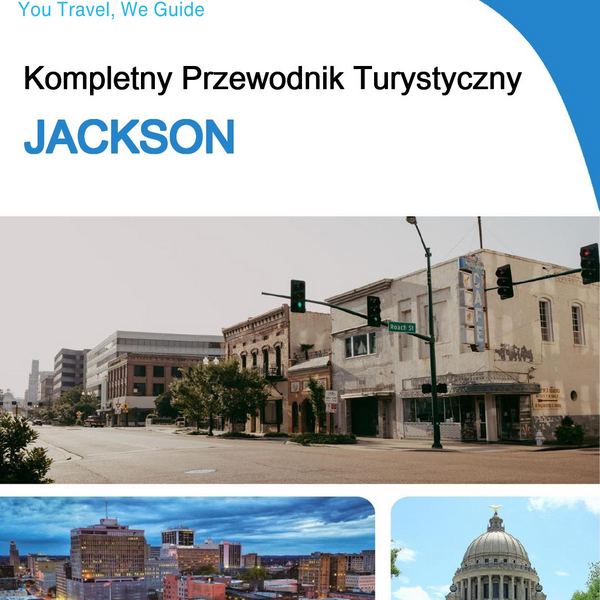 The complete travel guide for Jackson