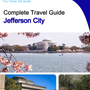 The complete travel guide for Jefferson City