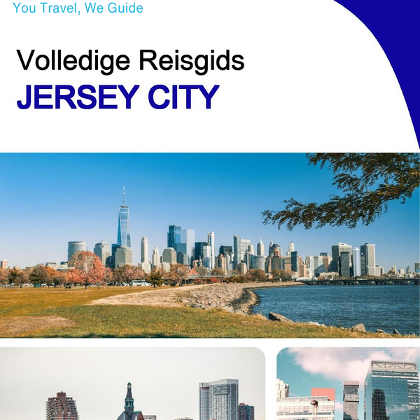 The complete travel guide for Jersey City