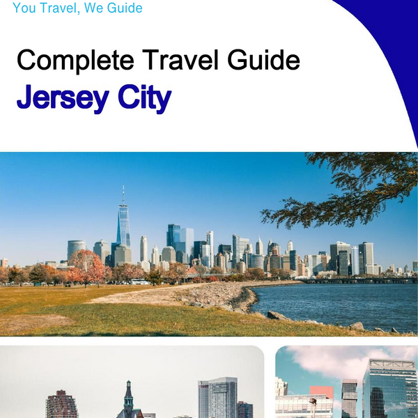 The complete travel guide for Jersey City