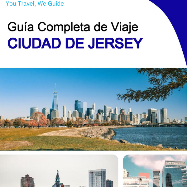 The complete travel guide for Jersey City