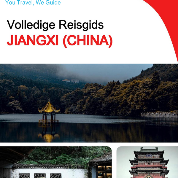 The complete travel guide for Jiangxi (China)
