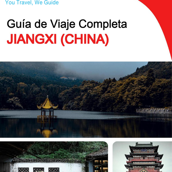 The complete travel guide for Jiangxi (China)