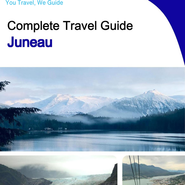 The complete travel guide for Juneau