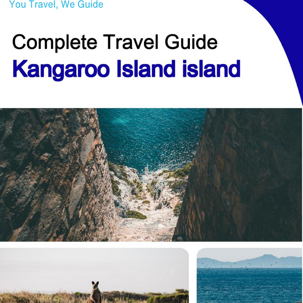 The complete travel guide for Kangaroo Island (island)
