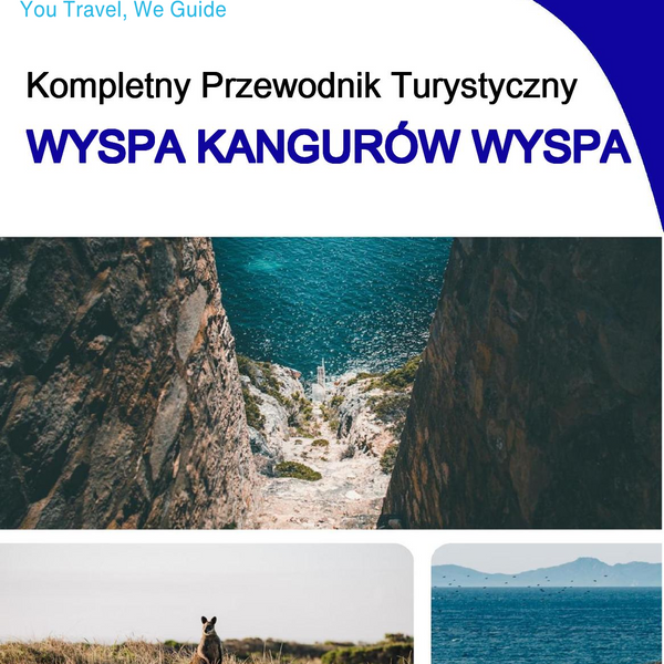 The complete travel guide for Kangaroo Island (island)