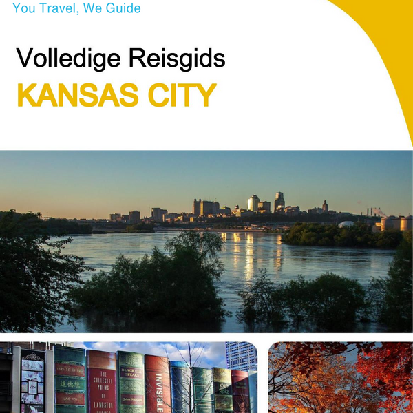 The complete travel guide for Kansas City