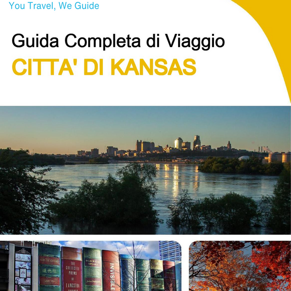 The complete travel guide for Kansas City