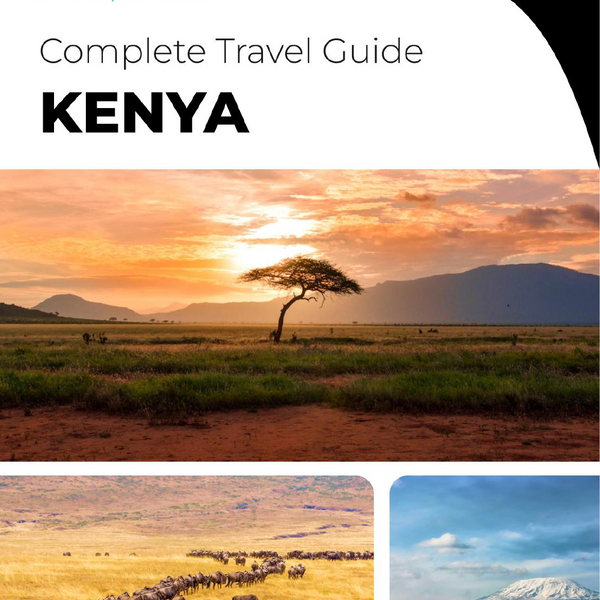 The complete travel guide for Kenya