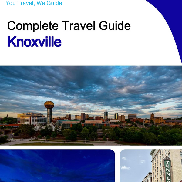 The complete travel guide for Knoxville