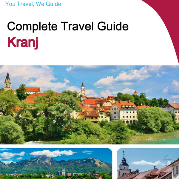 The complete travel guide for Kranj