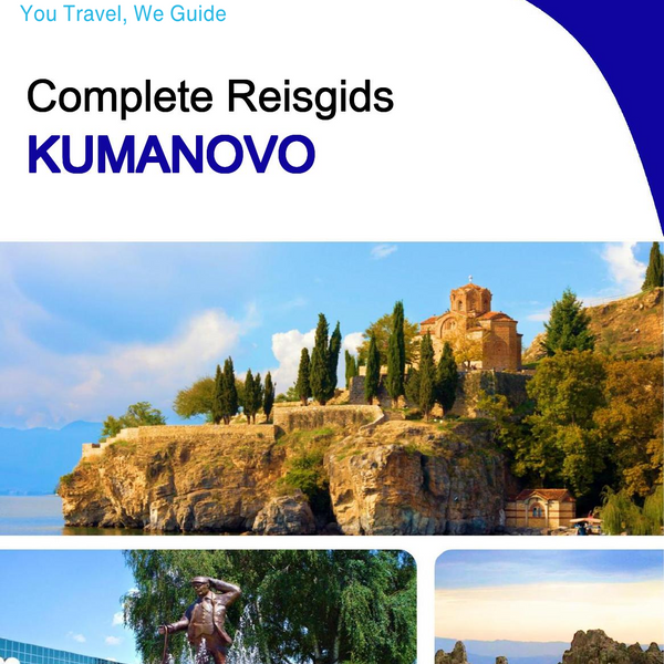 The complete travel guide for Kumanovo