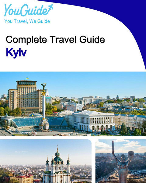 The complete travel guide for Kyiv