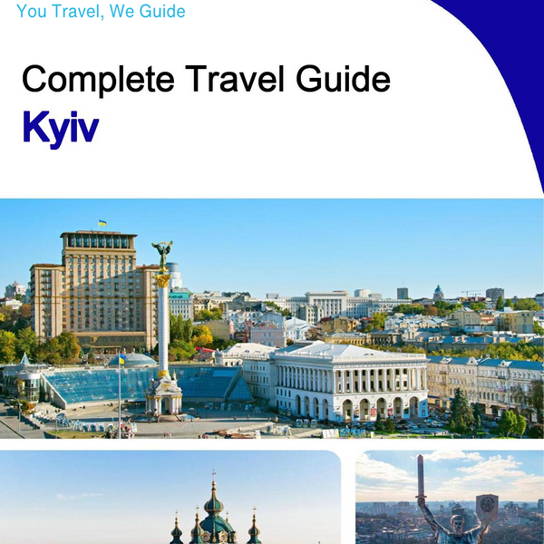 The complete travel guide for Kyiv