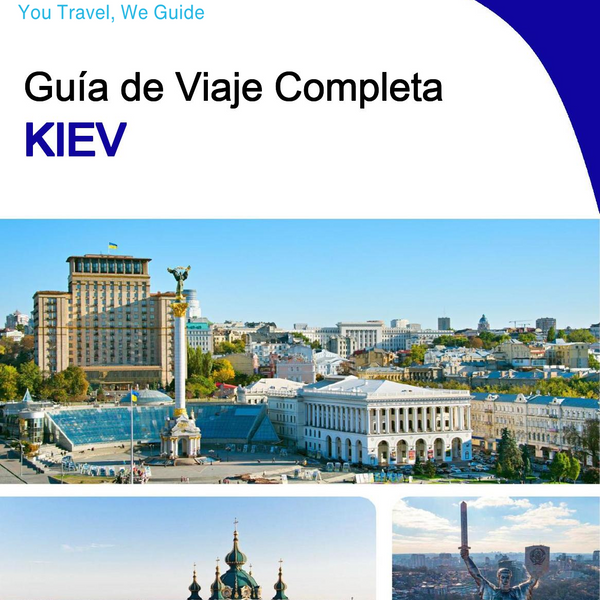 The complete travel guide for Kyiv