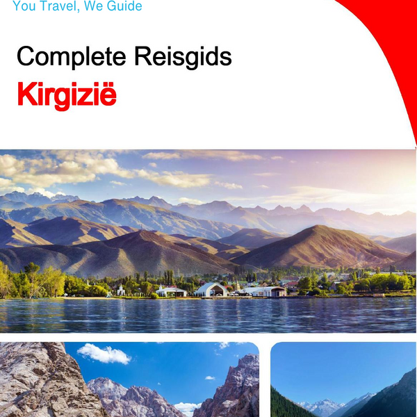 The complete travel guide for Kyrgyzstan