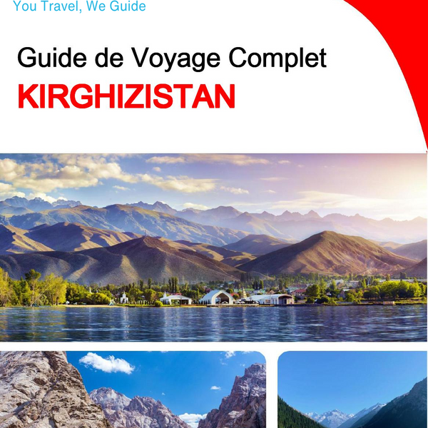 The complete travel guide for Kyrgyzstan