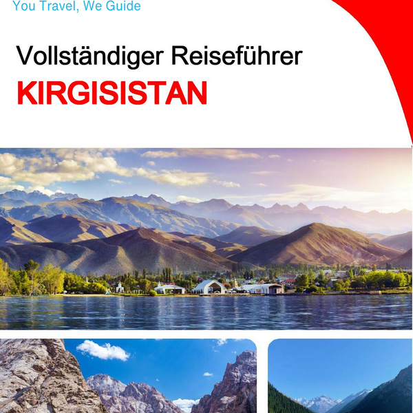 The complete travel guide for Kyrgyzstan
