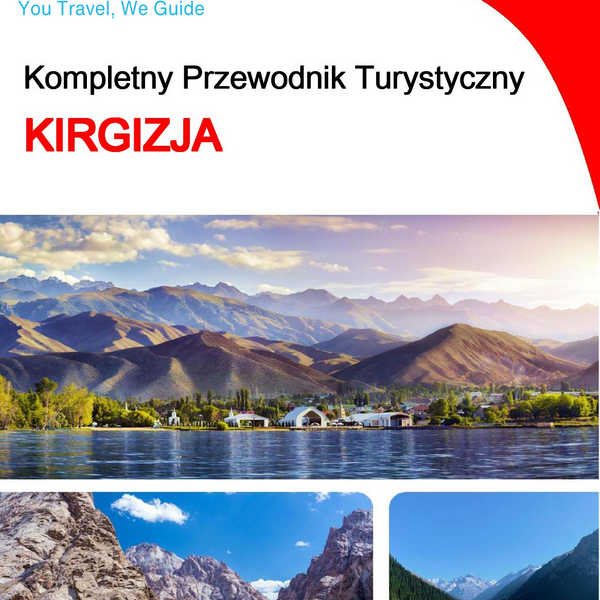 The complete travel guide for Kyrgyzstan