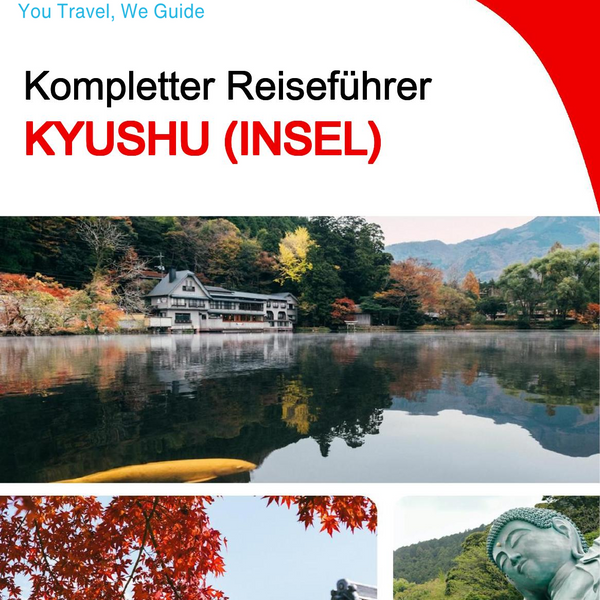 The complete travel guide for Kyushu (island)