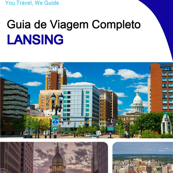 The complete travel guide for Lansing