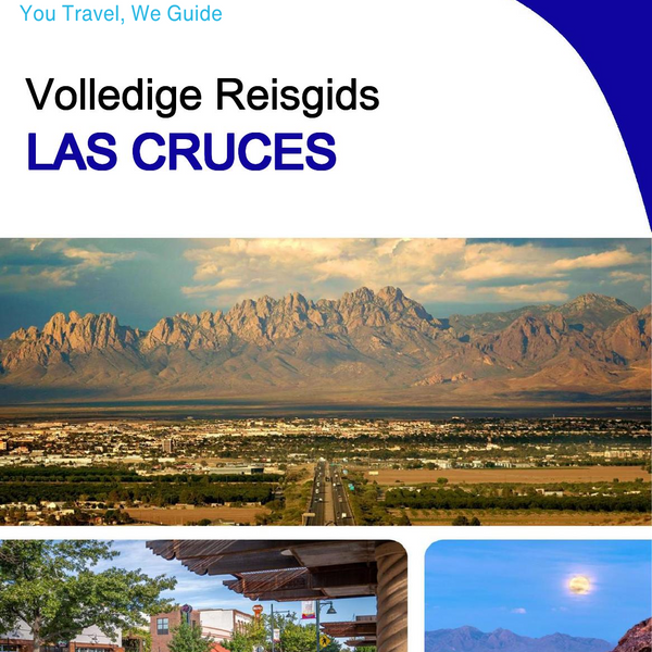 The complete travel guide for Las Cruces