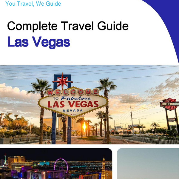 The complete travel guide for Las Vegas