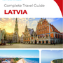 The complete travel guide for Latvia
