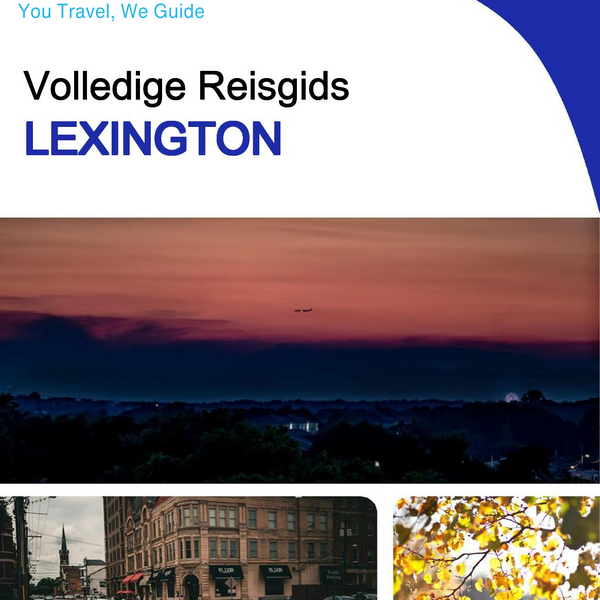 The complete travel guide for Lexington