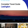 The complete travel guide for Lexington