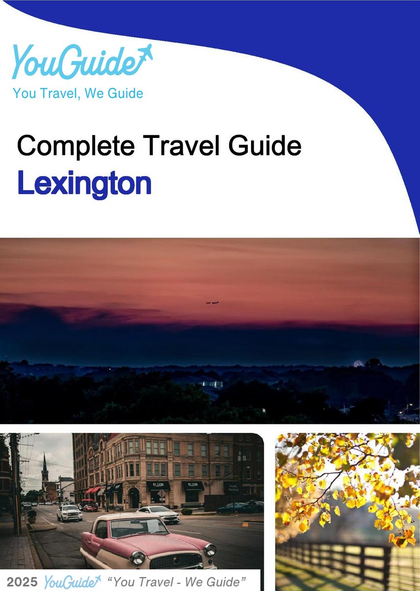 The complete travel guide for Lexington