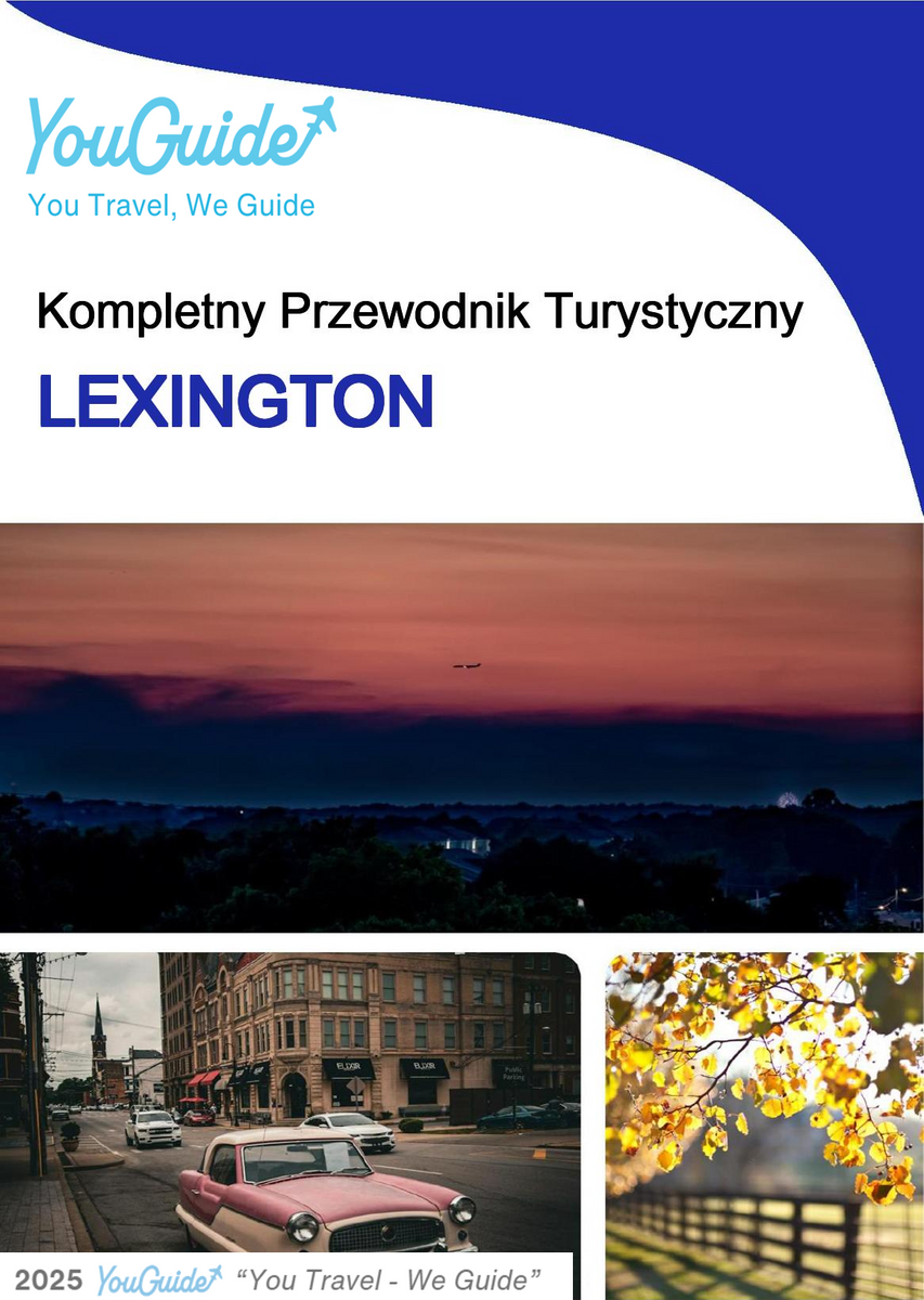 The complete travel guide for Lexington