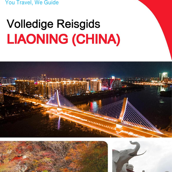 The complete travel guide for Liaoning (China)