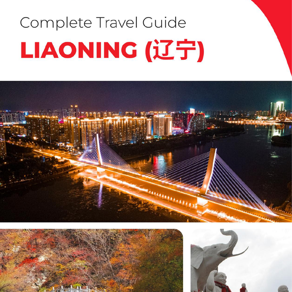 The complete travel guide for Liaoning (China)