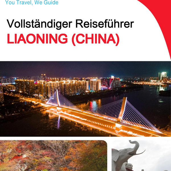 The complete travel guide for Liaoning (China)
