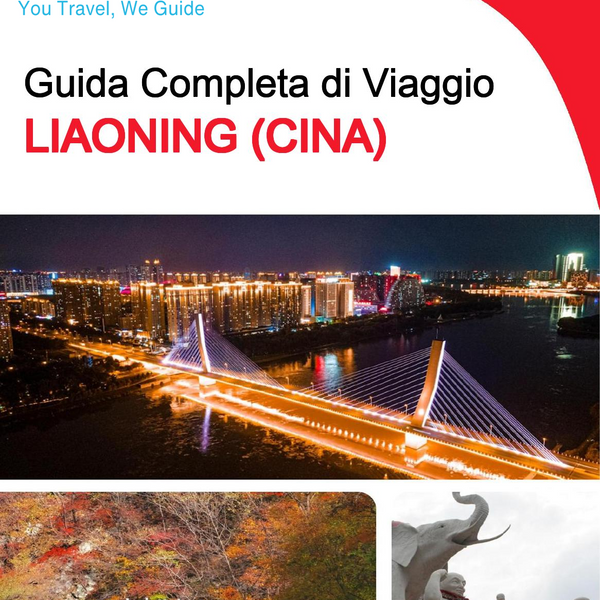The complete travel guide for Liaoning (China)
