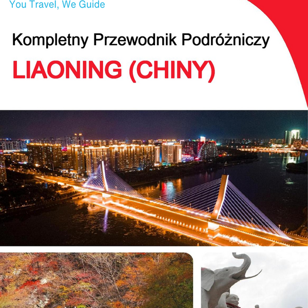 The complete travel guide for Liaoning (China)