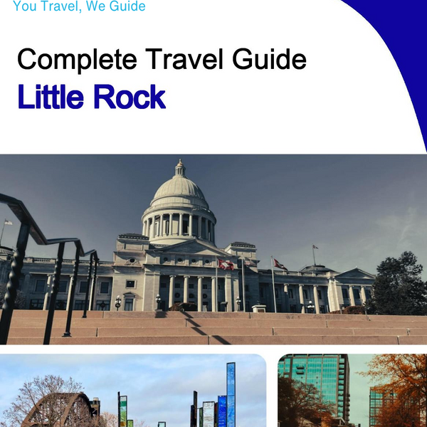 The complete travel guide for Little Rock