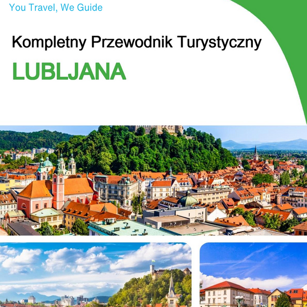 The complete travel guide for Ljubljana