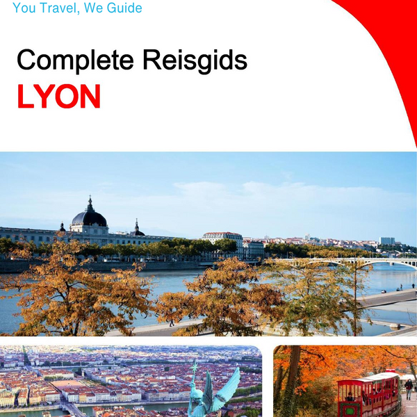 The complete travel guide for Lyon