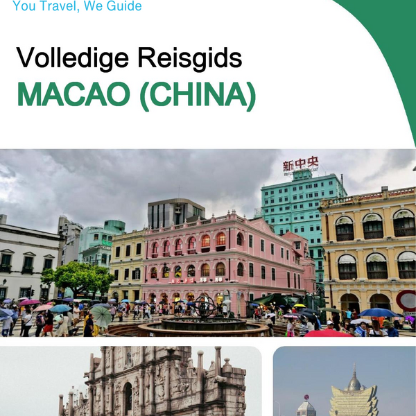 The complete travel guide for Macao (China)